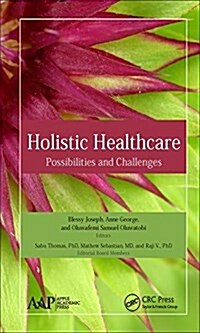 Holistic Healthcare: Possibilities and Challenges (Hardcover)