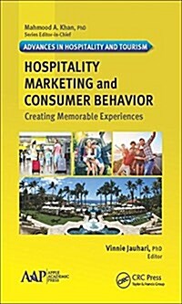 Hospitality Marketing and Consumer Behavior: Creating Memorable Experiences (Hardcover)