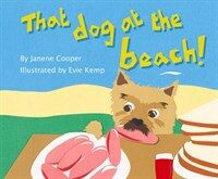 That dog at the beach!