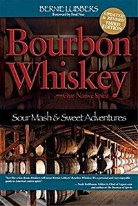 Bourbon Whiskey Our Native Spirit (Paperback)