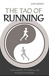 The Tao of Running : The Journey to Your Inner Balance (Paperback)