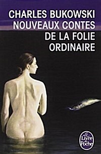 Nouveaux Contes De La Folie Ordinaire (Paperback)
