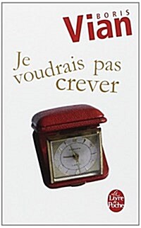 Je Voudrais Pas Crever (Paperback)