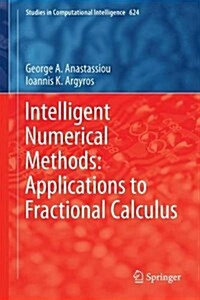 Intelligent Numerical Methods: Applications to Fractional Calculus (Hardcover, 2016)