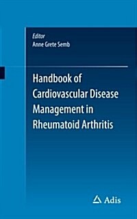 Handbook of Cardiovascular Disease Management in Rheumatoid Arthritis (Paperback, 2017)