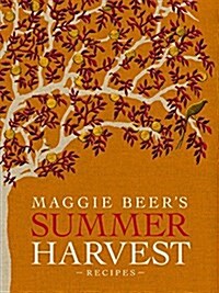 Maggie Beers Summer Harvest Recipes (Paperback)