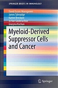 Myeloid-derived Suppressor Cells and Cancer (Paperback)