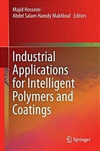 Industrial Applications for Intelligent Polymers and Coatings (Hardcover)