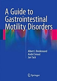A Guide to Gastrointestinal Motility Disorders (Paperback)