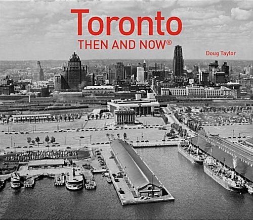 Toronto Then and Now (R) (Hardcover)
