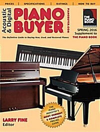 Acoustic & Digital Piano Buyer: Spring 2016 Supplement to the Piano Book (Paperback)