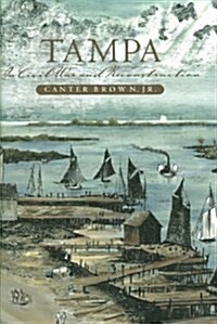 Tampa in Civil War & Reconstruction (Hardcover)