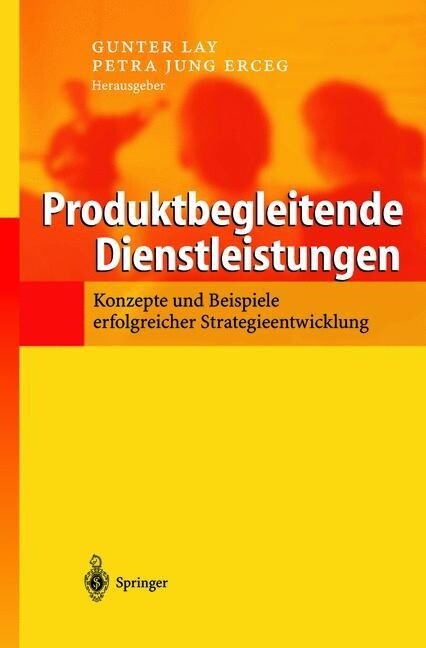 Produktbegleitende Dienstleistungen: Konzepte Und Beispiele Erfolgreicher Strategieentwicklung (Paperback, Softcover Repri)