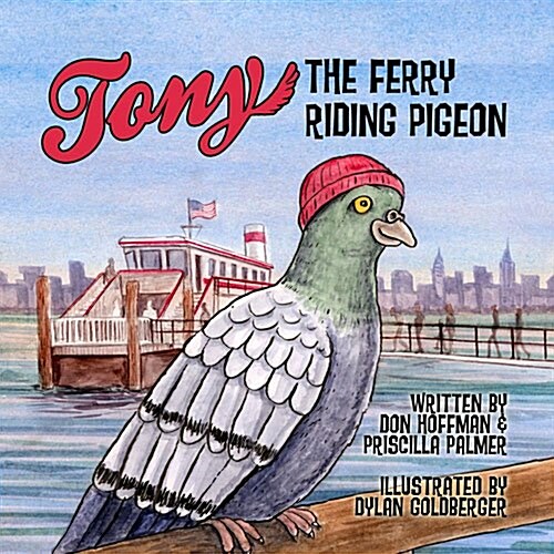 Tony the Ferry Riding Pigeon (Hardcover)