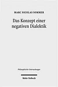 Das Konzept Einer Negativen Dialektik: Adorno Und Hegel (Hardcover)