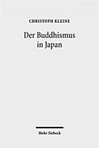 Der Buddhismus in Japan: Geschichte, Lehre, Praxis (Paperback)