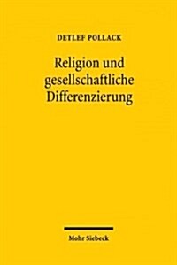 Religion Und Gesellschaftliche Differenzierung: Studien Zum Religiosen Wandel in Europa Und Den USA III (Paperback)