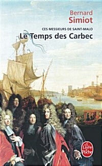Ces Messieurs de St-Malo T02 Temps Des Carbec (Paperback)