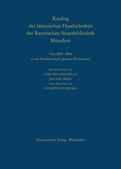 Die Handschriften Aus Den Klostern Altenhohenau Und Altomunster: CLM 2901-2966 Sowie Streubestande Gleicher Provenienz: Neu Beschrieben Von Anja Freck (Hardcover)