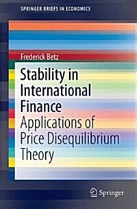 Stability in International Finance: Applications of Price Disequilibrium Theory (Paperback, 2016)