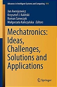 Mechatronics: Ideas, Challenges, Solutions and Applications (Paperback, 2016)
