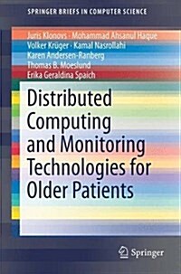 Distributed Computing and Monitoring Technologies for Older Patients (Paperback)