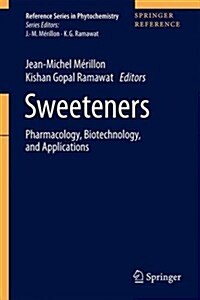 Sweeteners: Pharmacology, Biotechnology, and Applications (Hardcover, 2018)