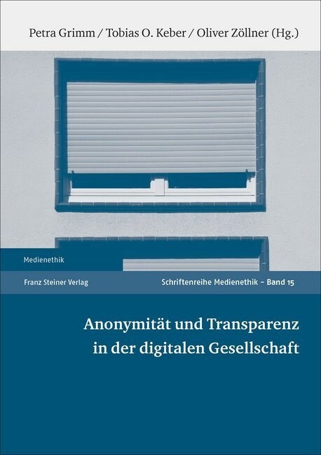 Anonymitat Und Transparenz in Der Digitalen Gesellschaft (Paperback)