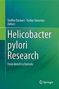 Helicobacter Pylori Research: From Bench to Bedside (Hardcover, 2016)
