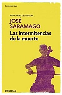 Las Intermitencias de La Muerte / Death with Interruptions (Paperback)