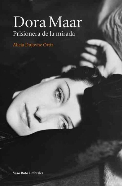Dora Maar: Prisionera de La Mirada (Paperback)