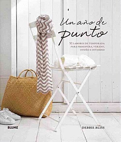 Un A? de Punto: 52 Labores de Temporada Para Primavera, Verano, Oto? E Invierno (Hardcover)