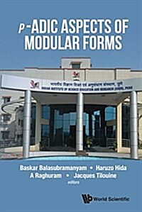 P-adic Aspects of Modular Forms (Hardcover)