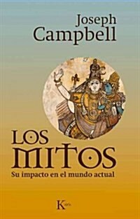 Los Mitos: Su Impacto En El Mundo Actual (Paperback)