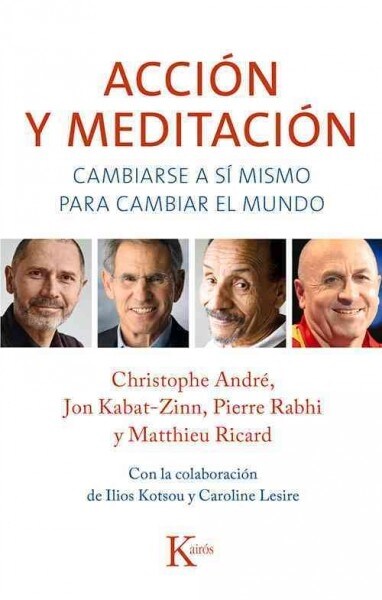 Acci? Y Meditaci?: Cambiarse a S?Mismo Para Cambiar El Mundo (Paperback)