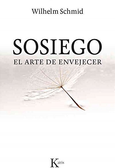 Sosiego: El Arte de Envejecer (Paperback)