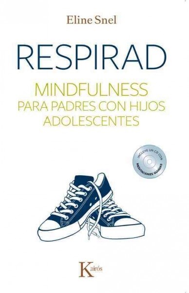 Respirad: Mindfulness Para Padres Con Hijos Adolescentes (Paperback)