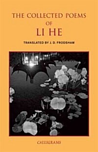 The Collected Poems of Li He (Paperback)