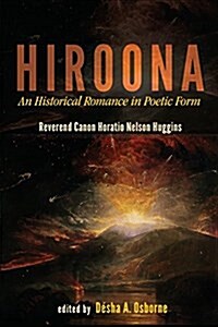 Hiroona: An Historical Romance in Poetic Form (Paperback)