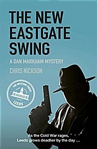 The New Eastgate Swing : A Dan Markham Mystery (Book 2) (Paperback)