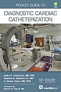 Pocket Guide to Diagnostic Cardiac Catheterization (Paperback, POC)