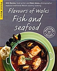 Flavours of Wales: Fish and Seafood (Paperback)