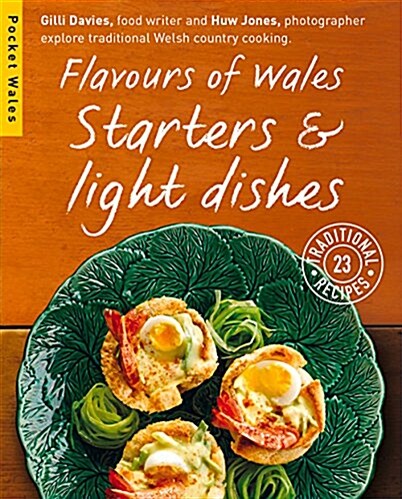 Flavours of Wales: Starters and Light Dishes (Paperback)