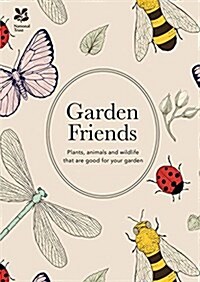 Garden Friends (2016 edition) : Plants, animals and wildlife that are good for your garden (Hardcover)