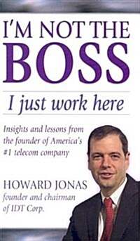 Im not the BOSS, I Just Work Here (Hardcover)