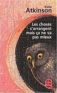 Choses S Arrangent Mais CA Ne Va Pas Mieux (Paperback)