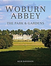 Woburn Abbey : The Park and Gardens (Hardcover)