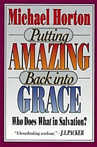 Putting Amazing Back into Grace (Paperback)