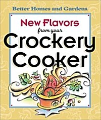 New Flavors from Your Crockery Cooker (Better Homes and Gardens(R)) (Spiral-bound, Spi)