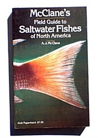 McClanes Field guide to saltwater fishes of North America: A project of the Gamefish Research Association (Paperback, 1st)